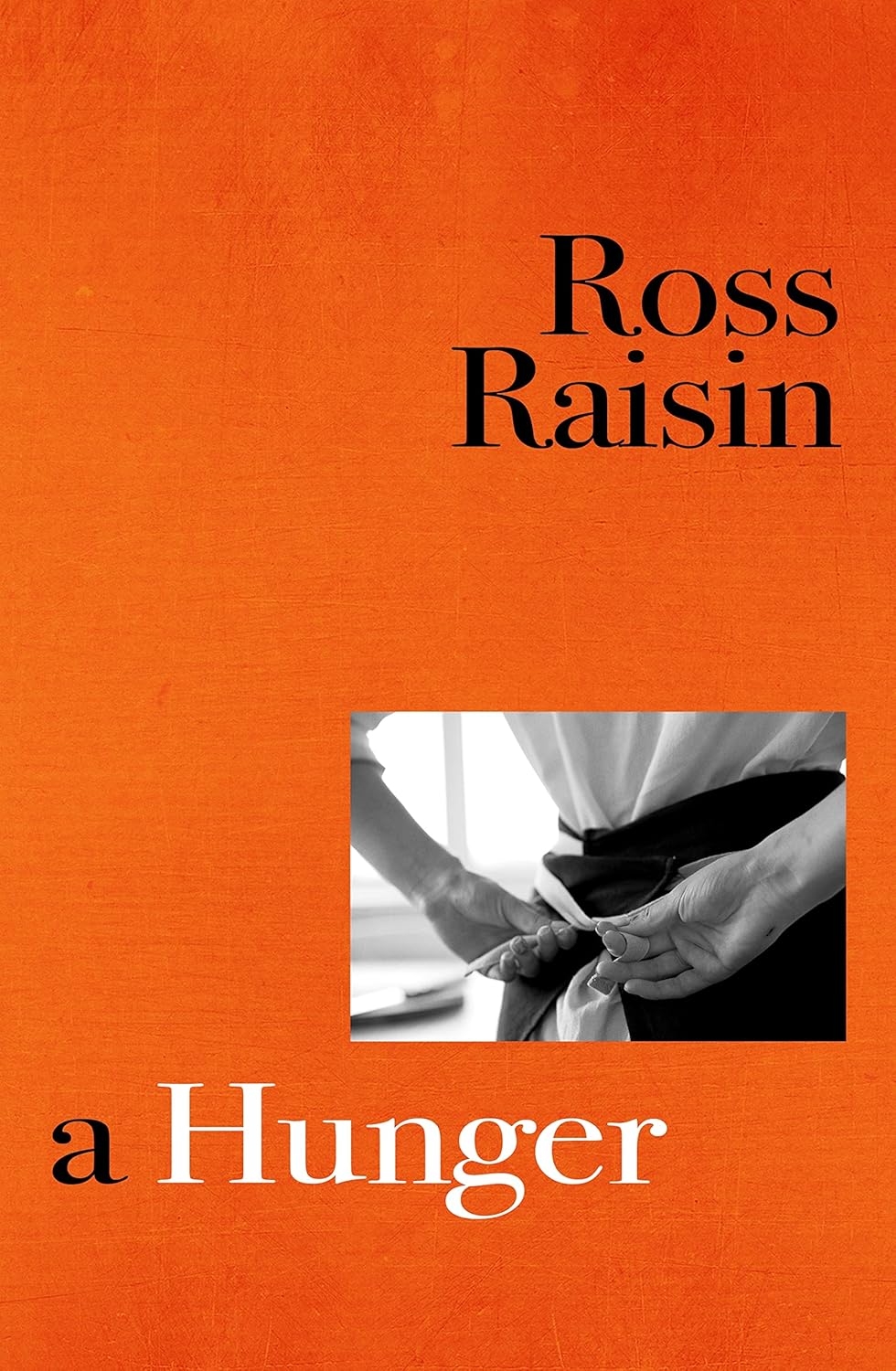 A Hunger, by Ross Raisin, reviewed for The Guardian, July 2022.