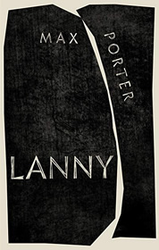 Lanny, by Max Porter, reviewed in the Guardian, March 2019.