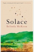 Solace, by Belinda McKeon, reviewed for the Sunday Times, 14 August 2011.