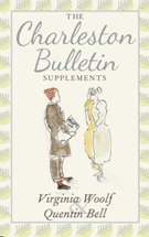 The Charleston Bulletin, by Virginia Woolf and Quentin Bell, introduced in The Guardian, 15 June 2013