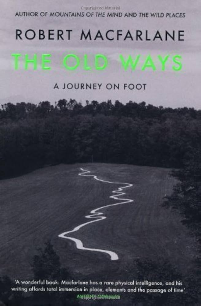 The Old Ways: A Journey on Foot, by Robert Macfarlane, reviewed for the Guardian, 31 May 2012.