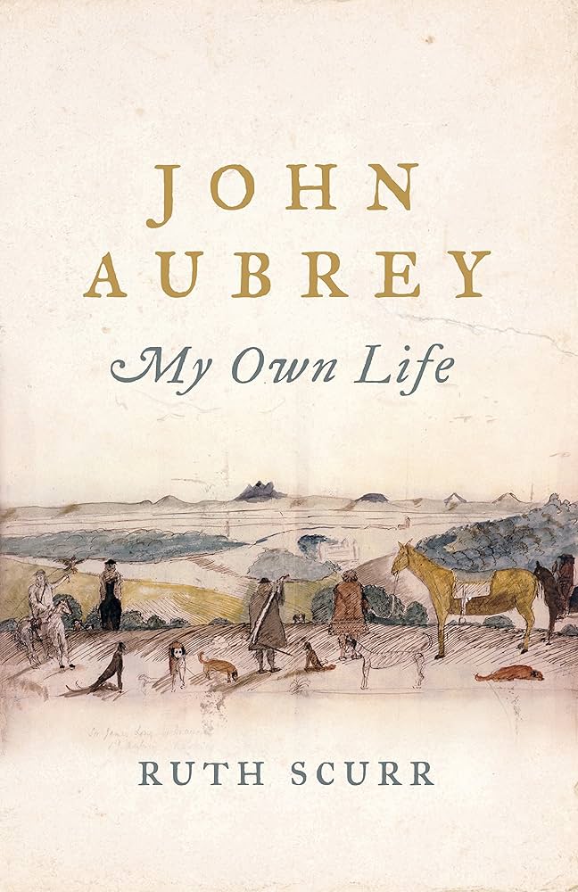 John Aubrey by Ruth Scurr, reviewed in the Guardian, March 2015.