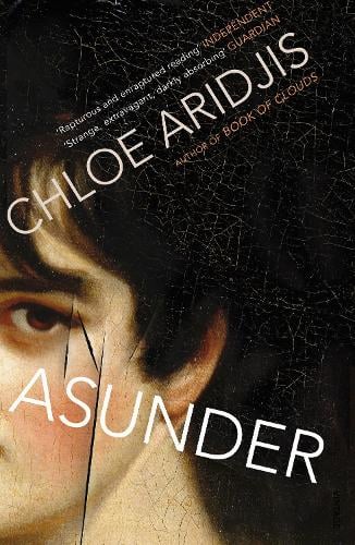 Asunder, by Chloe Aridjis, reviewed for The Guardian, 1 June 2013