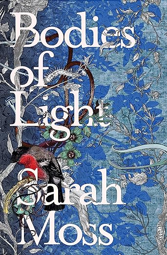 Bodies of Light by Sarah Moss reviewed in the Guardian, 19 April 2014