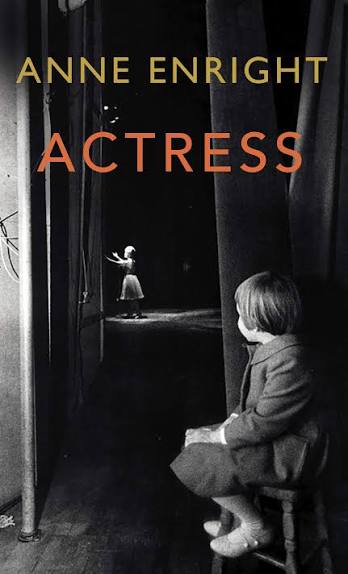 Actress, by Anne Enright, reviewed for the Guardian, February 2020